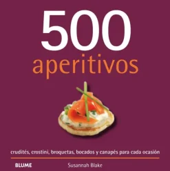 Blume Recetas Y Técnicas Culinarias-500 aperitivos