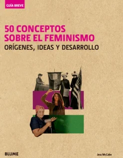 Blume Actualidad Y Ensayo Filosófico-50 conceptos sobre el feminismo