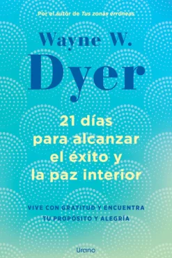 Urano Espiritualidad-21 días para alcanzar el éxito y la paz interior