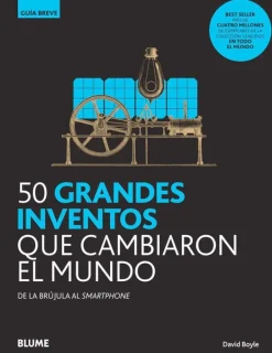 Blume Ciencias Básicas-50 Grandes inventos que cambiaron el mundo
