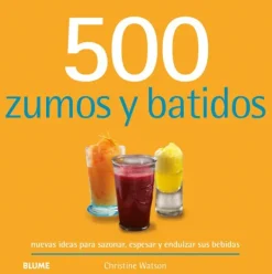 Blume Recetas Y Técnicas Culinarias-500 zumos y batidos
