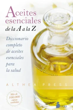 Sirio Medicina Alternativa-Aceites esenciales de la A a la Z