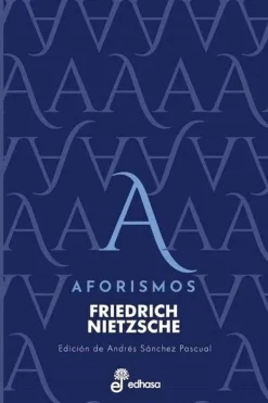 Edhasa Actualidad Y Ensayo Filosófico-Aforismos - Nietzsche