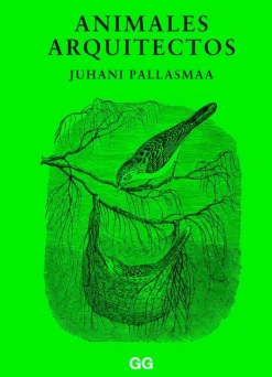 Gustavo Gili Teoría E Historia De La Arquitectura-Animales arquitectos