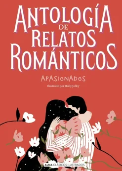 Alma Literatura Clásica-Antología de relatos románticos