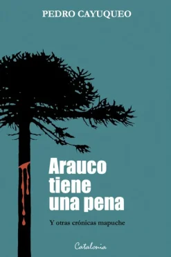 Catalonia Historia-Arauco tiene una pena