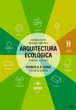 Gustavo Gili Ecología Y Sustentabilidad-Arquitectura ecológica. 2da edición revisada y ampliada