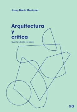 Gustavo Gili Teoría E Historia De La Arquitectura-Arquitectura y crítica