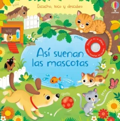 Usborne Primera Infancia-Así suenan las mascotas