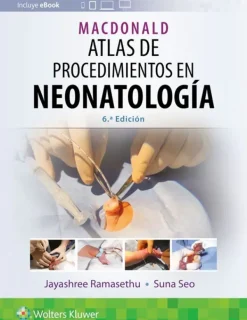 Lippincott W u0026 W Ciencias De La Salud-Atlas de procedimientos en neonatología 6ª Ed.