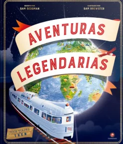 Contrapunto Historia, Lugares Y Personas-Aventuras legendarias. 12 viajes en tren