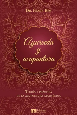 Ayurbeda Medicina Alternativa-Ayurveda y acupuntura