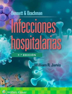 Lippincott W u0026 W Ciencias De La Salud-Bennett & Brachman. Ingecciones hospitalarias 7ª Ed.