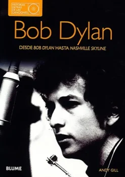 Blume Música-Bob Dylan. Desde Bob Dylan hasta nashville skyline