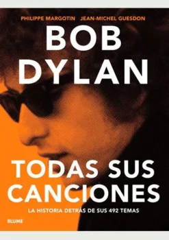 Blume Música-Bob Dylan. Todas sus canciones