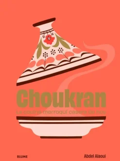 Blume Cocinas Del Mundo-Choukran. Cocina marroquí casera de hoy