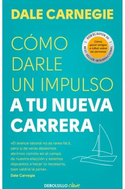 Debols!llo Liderazgo Y Empresa-Cómo darle un impulso a tu nueva carrera