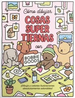 Contrapunto Guías De Dibujo-Cómo dibujar cosas super tiernas con Bobbie Goods