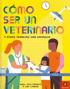 Contrapunto Animales Y Naturaleza-Cómo ser un veterinario y otros trabajos con animales