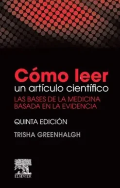 Elsevier Ciencias De La Salud-Como leer un articulo cientifico 5ª Ed