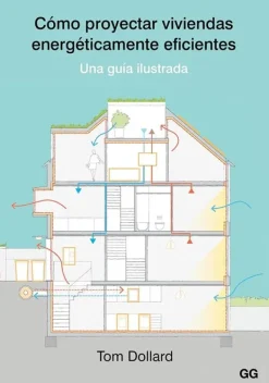 Gustavo Gili Ecología Y Sustentabilidad-Como proyectar viviendas enérgicamente eficientes