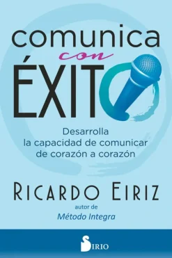 Sirio Liderazgo Y Empresa-Comunica con éxito