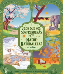 Blume Animales Y Naturaleza-¿Con qué nos sorprenderás hoy, Madre Naturaleza?