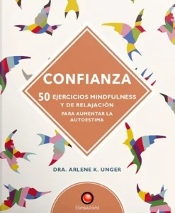 Contrapunto Meditación Y Mindfulness-Confianza. 50 ejercicios de mindfulness y relajación.