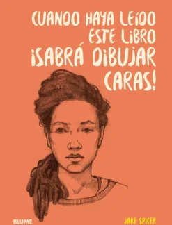 Blume Arte-Cuando haya leído este libro ¡sabrá dibujar caras!
