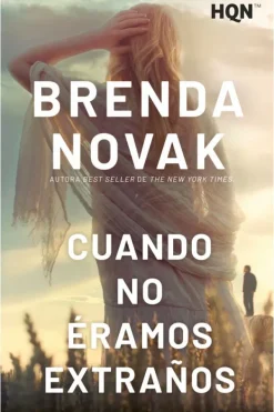 Harper Collins Novela Romántica-Cuando no éramos extraños