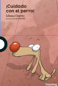 Loqueleo Mayor A 6 Años-¡Cuidado con el perro!