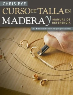 Blume Carpintería-Curso de talla en madera y manual de referencia