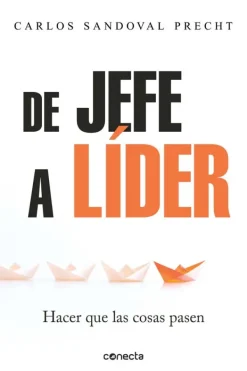 Conecta Liderazgo Y Empresa-De jefe a líder
