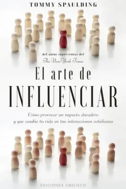 Obelisco Liderazgo Y Empresa-El arte de influenciar