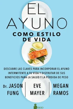 Sirio Dietas Y Nutrición-El ayuno como estilo de vida