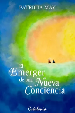 Catalonia Actualidad Y Ensayo Filosófico-El emerger de una nueva conciencia