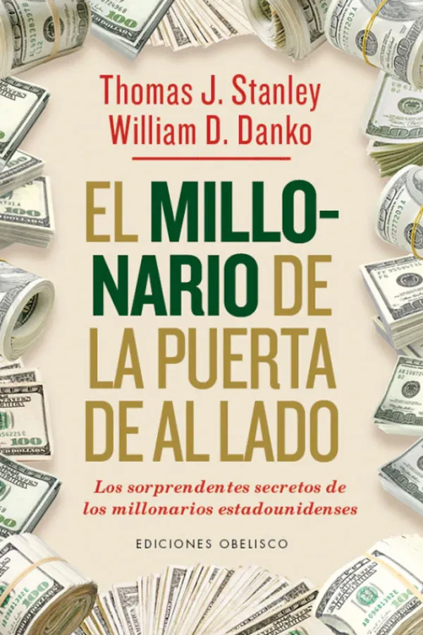 Obelisco Liderazgo Y Empresa-El millonario de la puerta de al lado
