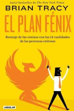 Aguilar Liderazgo Y Empresa-El plan fénix