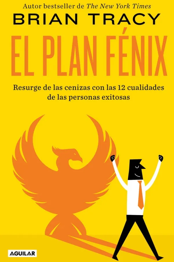 Aguilar Liderazgo Y Empresa-El plan fénix