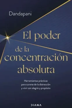 Diana Meditación Y Mindfulness-El poder de la concentración absoluta