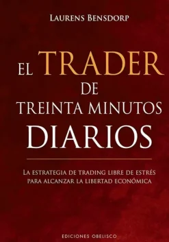 Obelisco Liderazgo Y Empresa-El trader de treinta minutos diarios