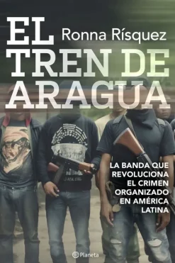 Planeta Actualidad Y Ensayo Filosófico-El tren de aragua