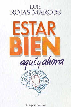 Harper Collins Autoayuda-Estar bien aquí y ahora