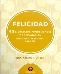 Contrapunto Meditación Y Mindfulness-Felicidad. 50 ejercicios de mindfulness y relajación