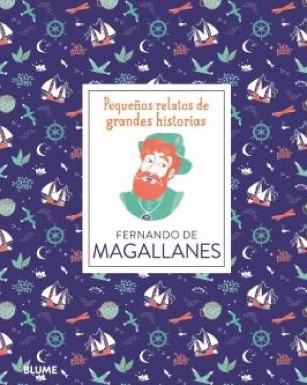 Blume Historia, Lugares Y Personas-Fernando de Magallanes