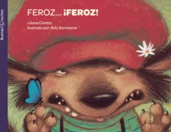 Literatura Norma Mayor A 6 Años-Feroz… ¡Feroz!