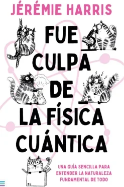 Tendencias Ciencias Básicas-Fue culpa de la física cuántica