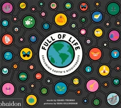 Phaidon Animales Y Naturaleza-Full of Life: Exploring Earth's Biodiversity
