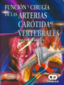 Amolca Ciencias De La Salud-Función y Cirugía de las Arterias Carótida y Vertebrales