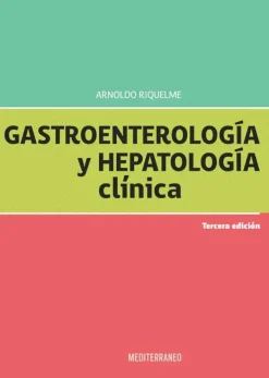 Mediterráneo Ciencias De La Salud-Gastroenterología y hepatología clínica 3ª Ed.